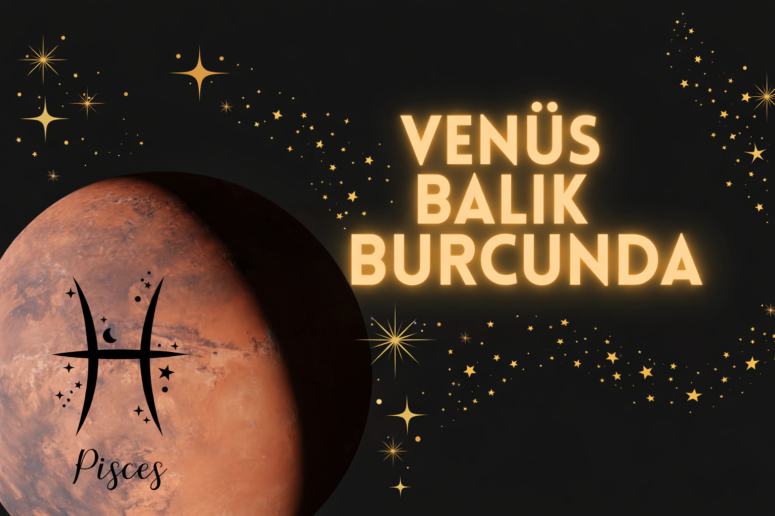 VENÜS BALIK BURCUNDA