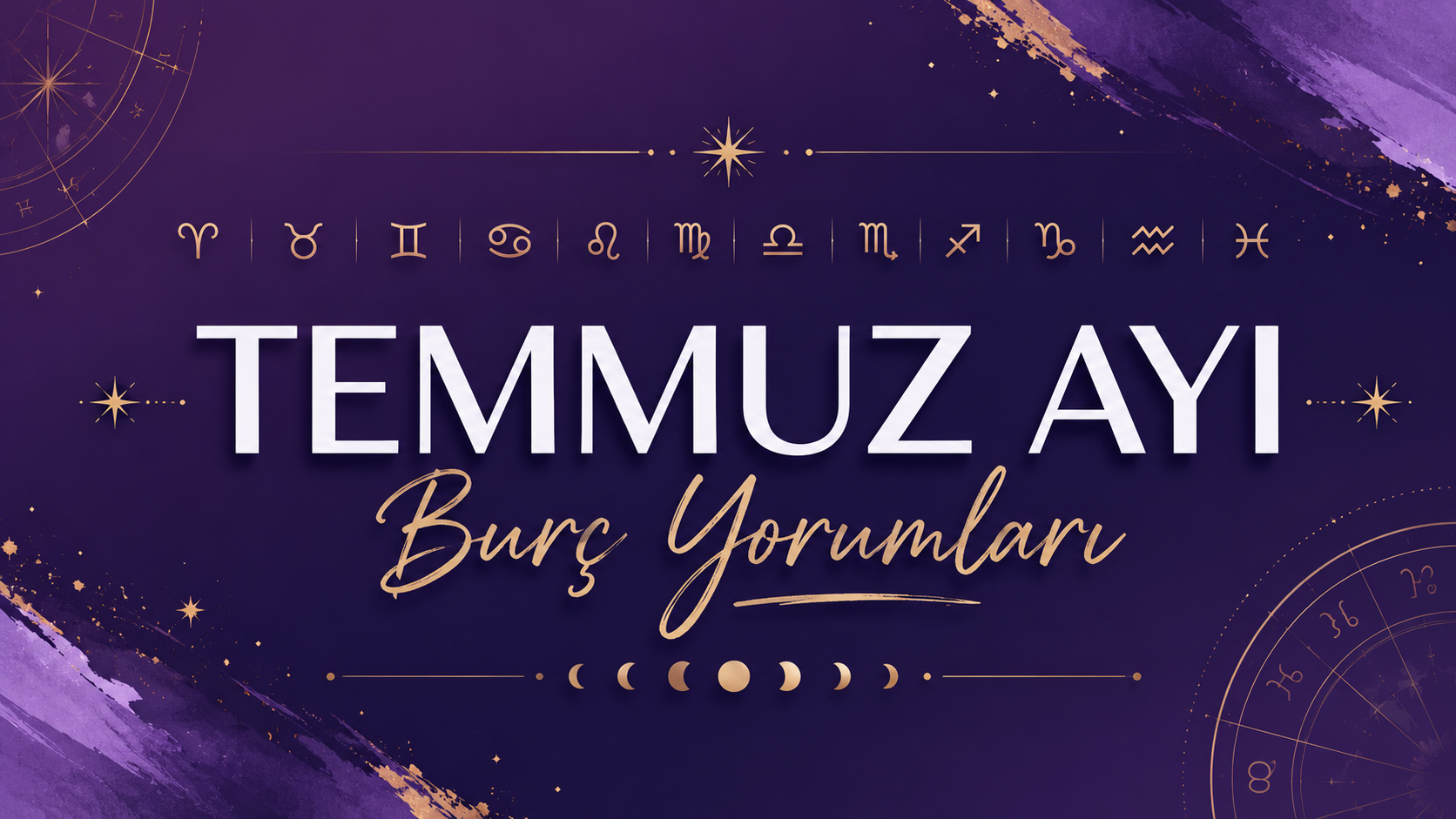 TEMMUZ AYI BURÇ YORUMLARI